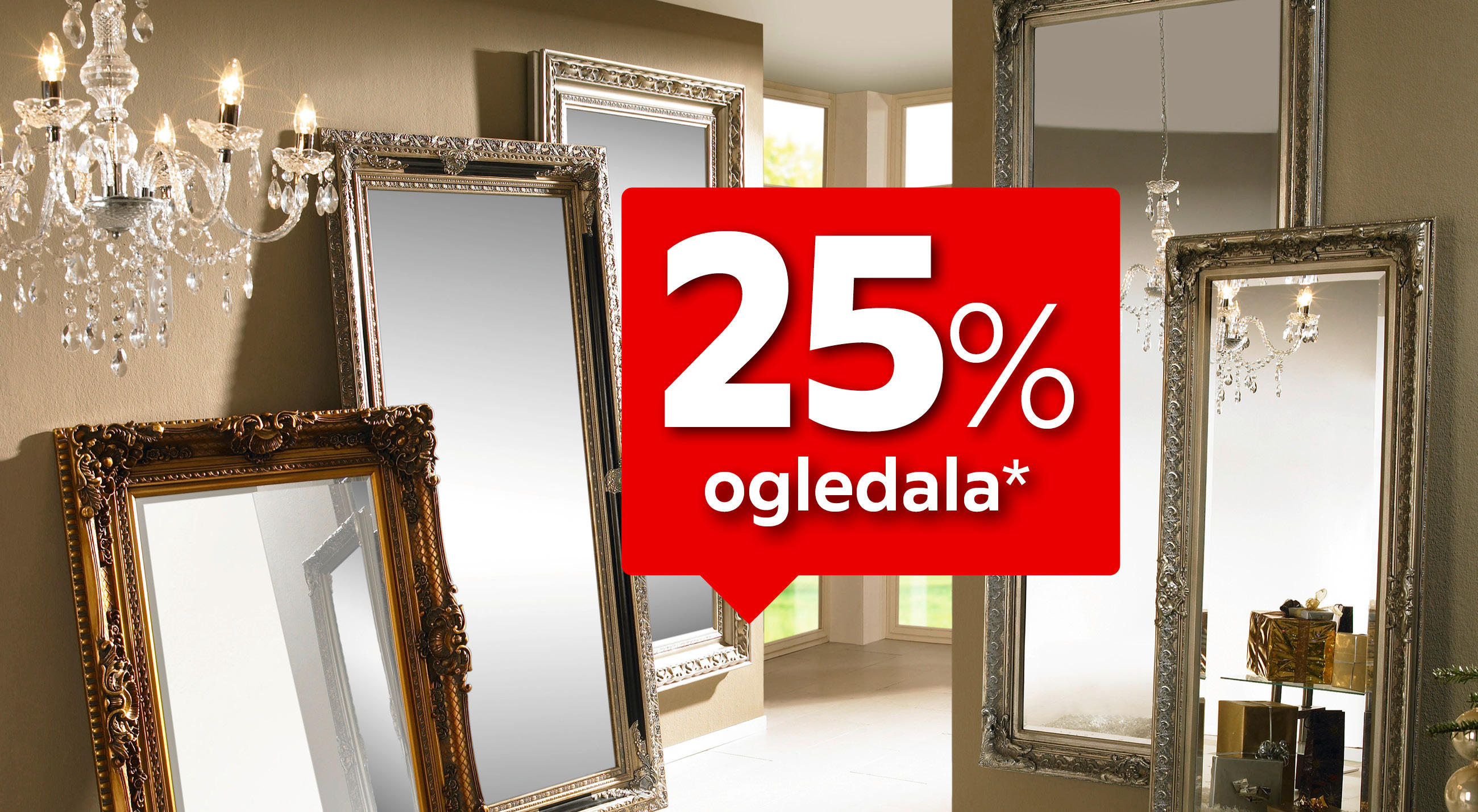 25% ogledala*