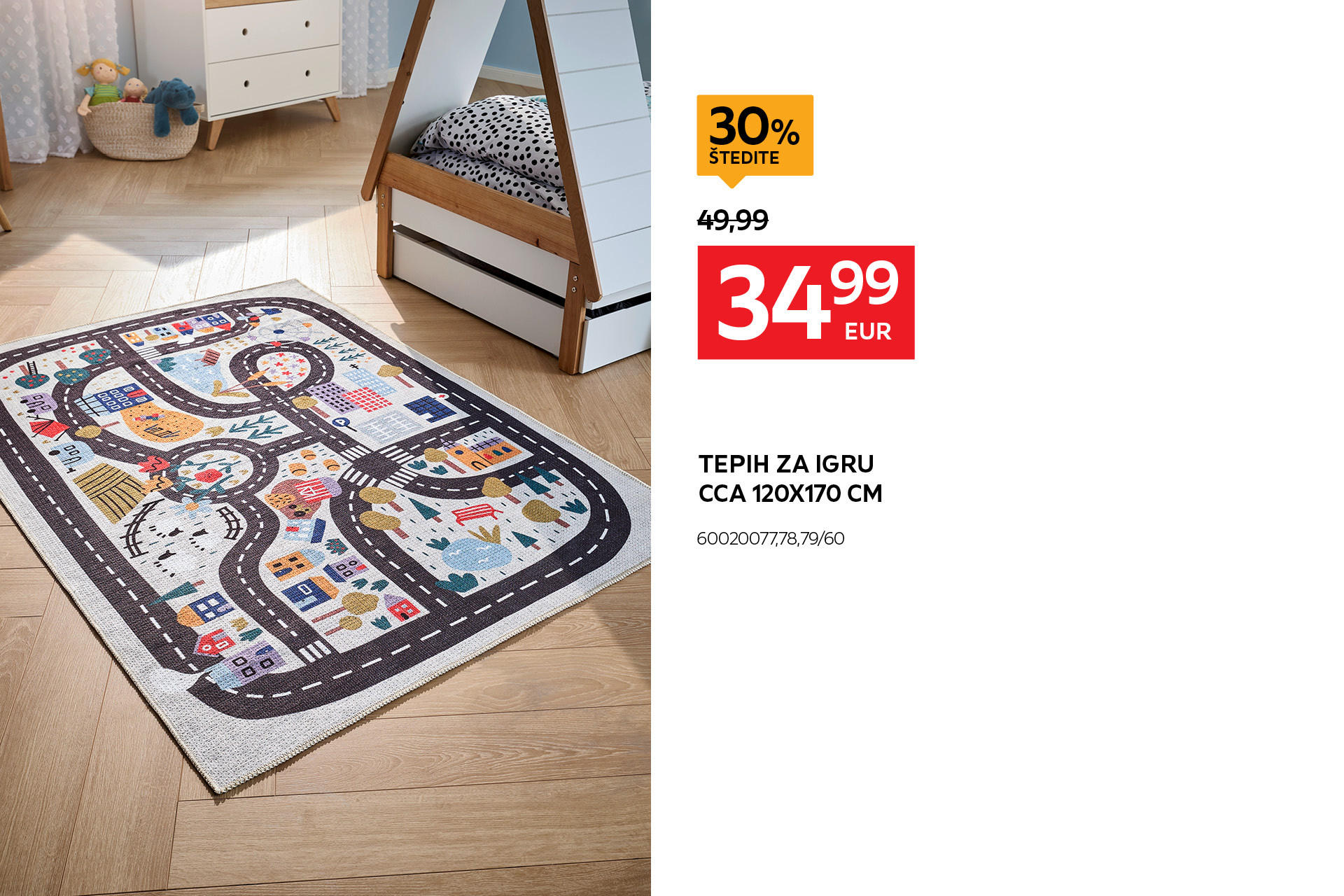 tepih za igru cca 120x170 cm 60020077,78,79/60 umjesto 49,99 € nova cijena 34,99 € štedite 30%