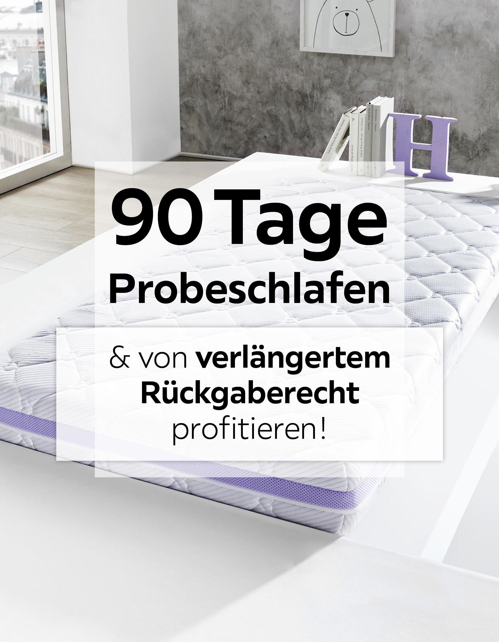 90 Tage Probeschlafen & von verlängertem Rückgaberecht profitieren!