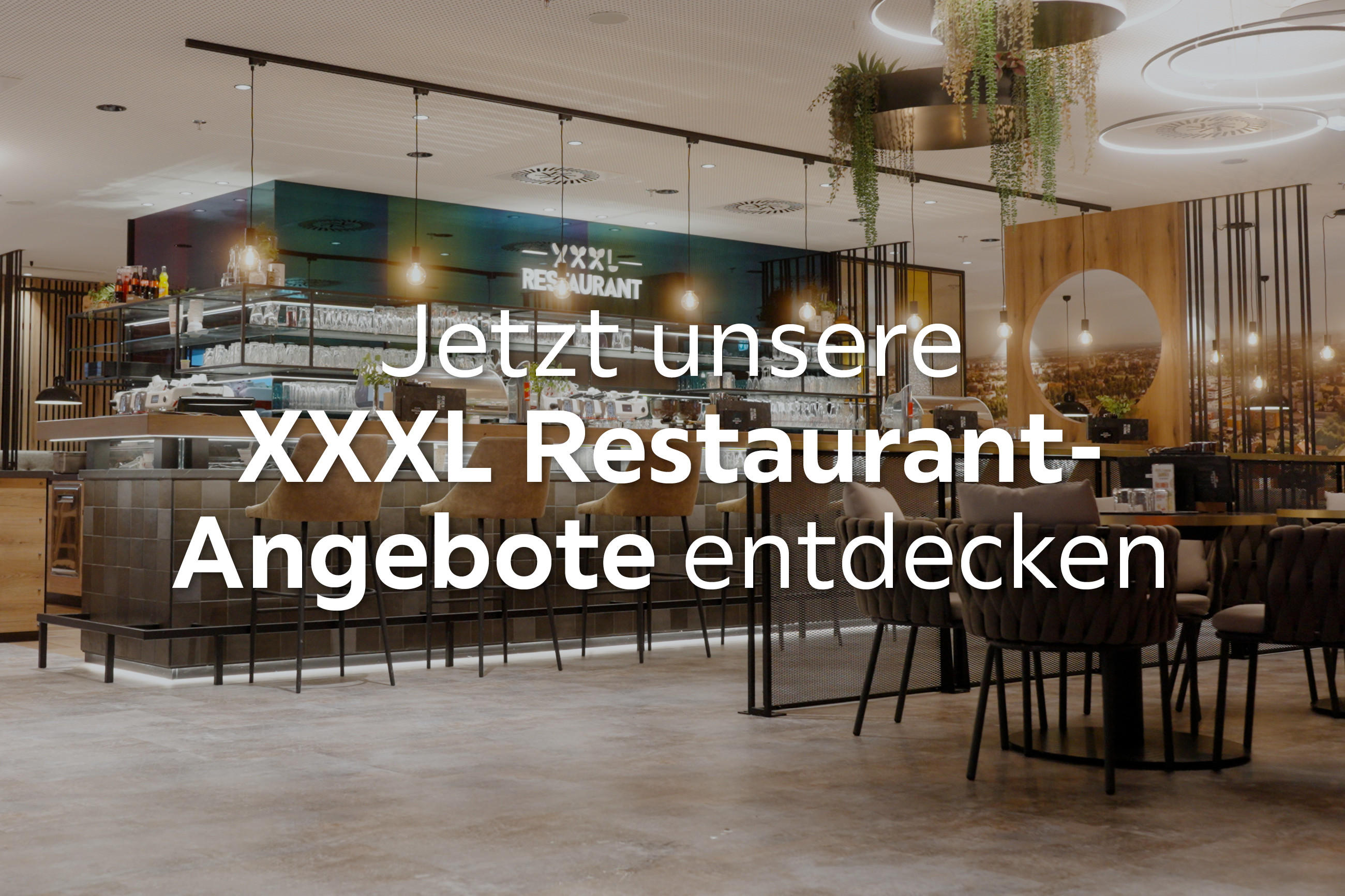 Jetzt unsere XXXL Restaurant Angebote entdecken 