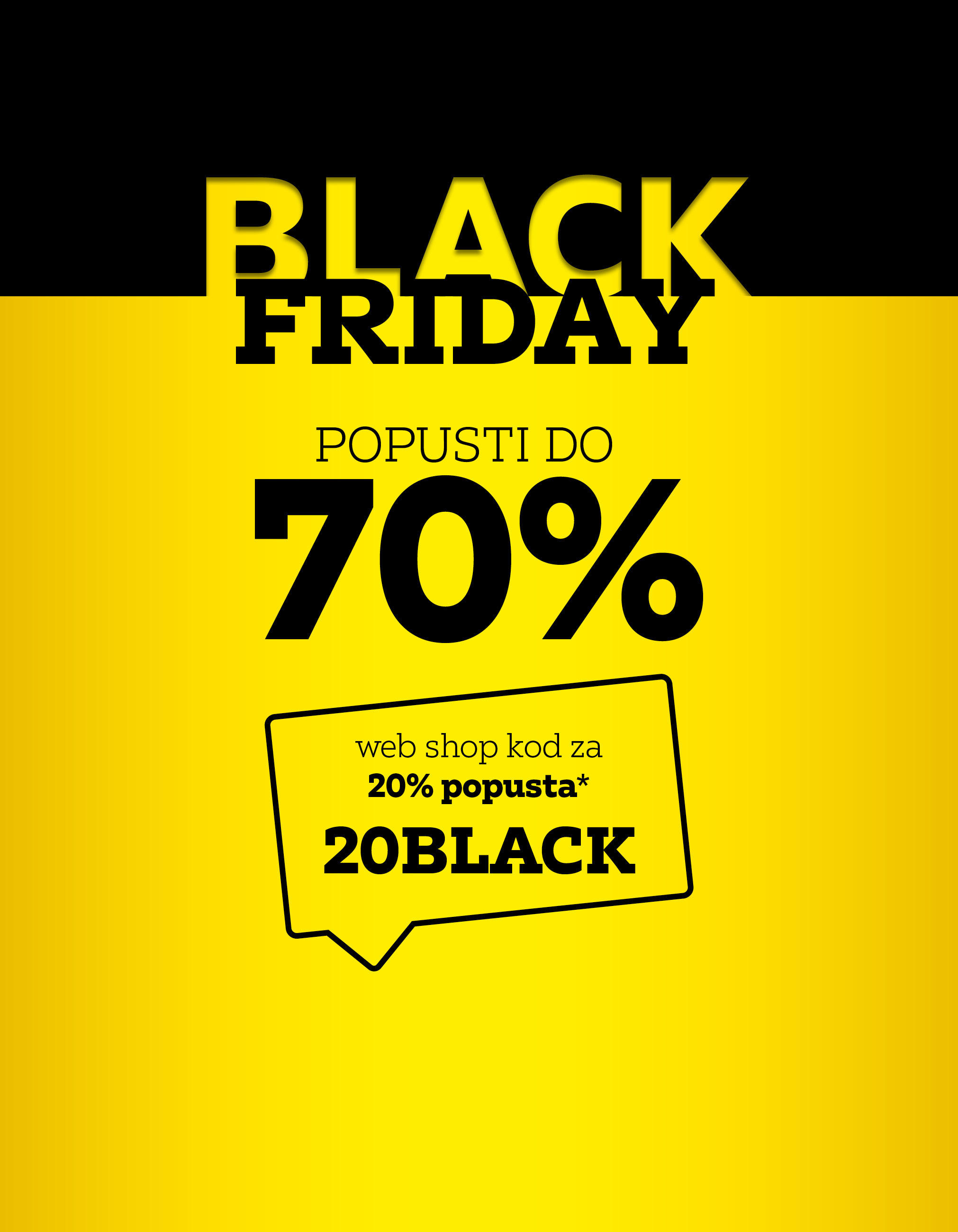BLACK FRIDAY popusti do 70% web shop kod za 20% popusta: 20BLACK
