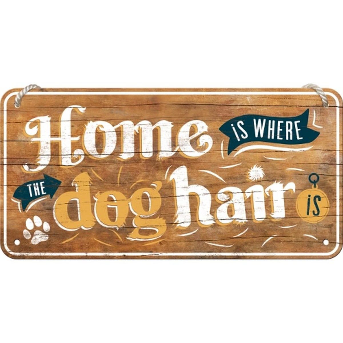 HÄNGESCHILD 10/20 cm Animal Club Home is where the dog hair is - Multicolor, Metall (20/10/0.2cm) - Nostalgic-Art