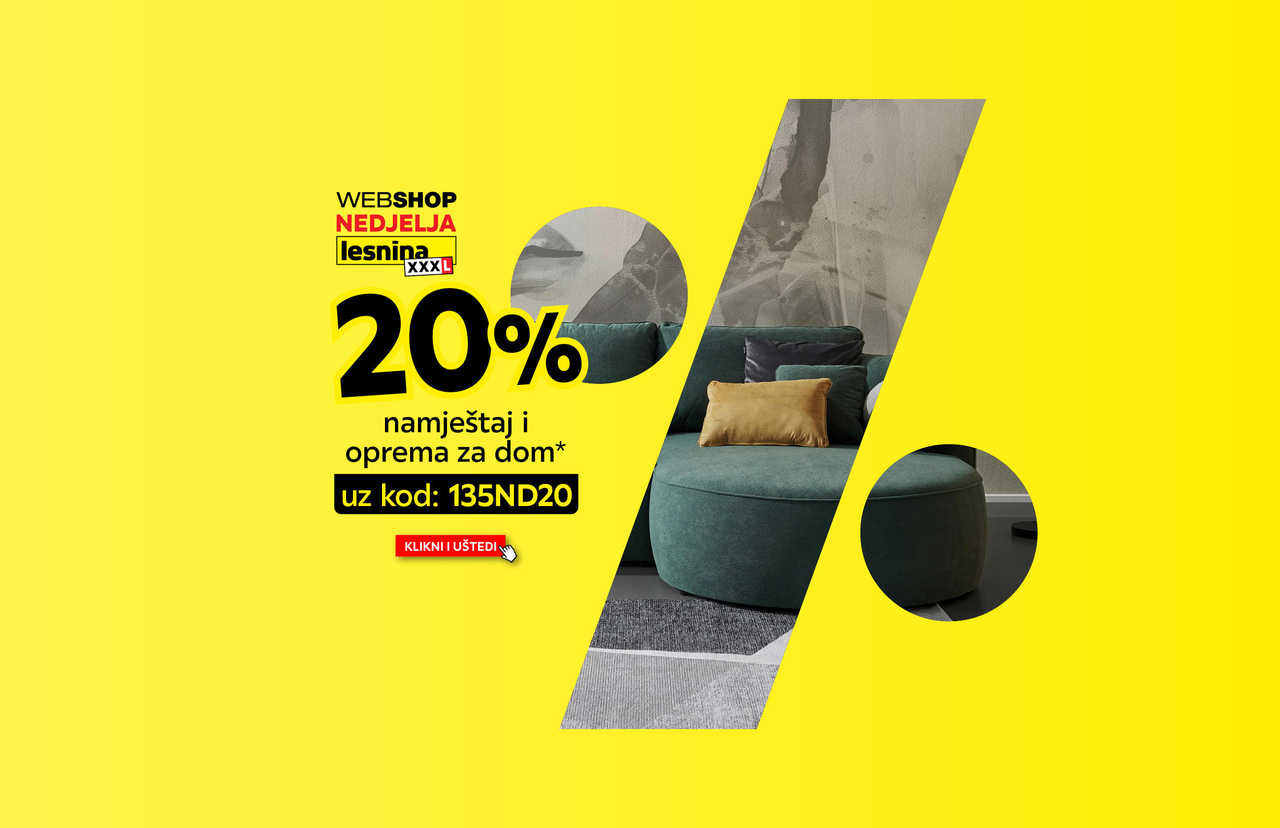 webshop nedjelja Lesnina XXXL 20% namještaj i oprema za dom* uz kod: 135ND20