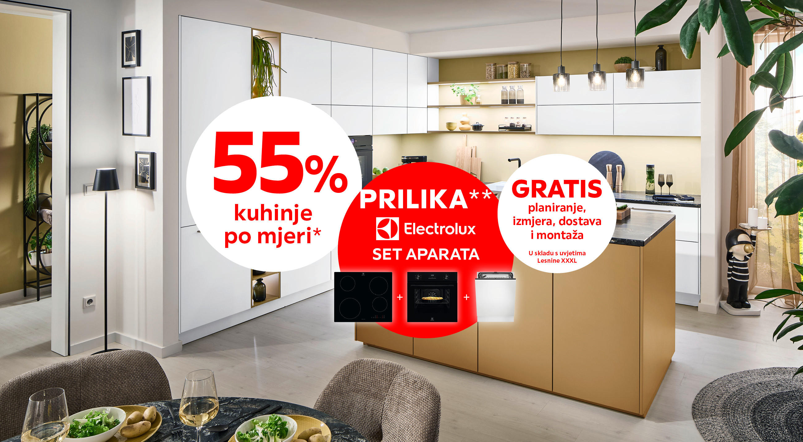 55% kuhinje po mjeri* / XXXL PRILIKA Electrolux set aparata / GRATIS planiranje, izmjera, dostava i montaža - u skladu s uvjetima Lesnine XXXL