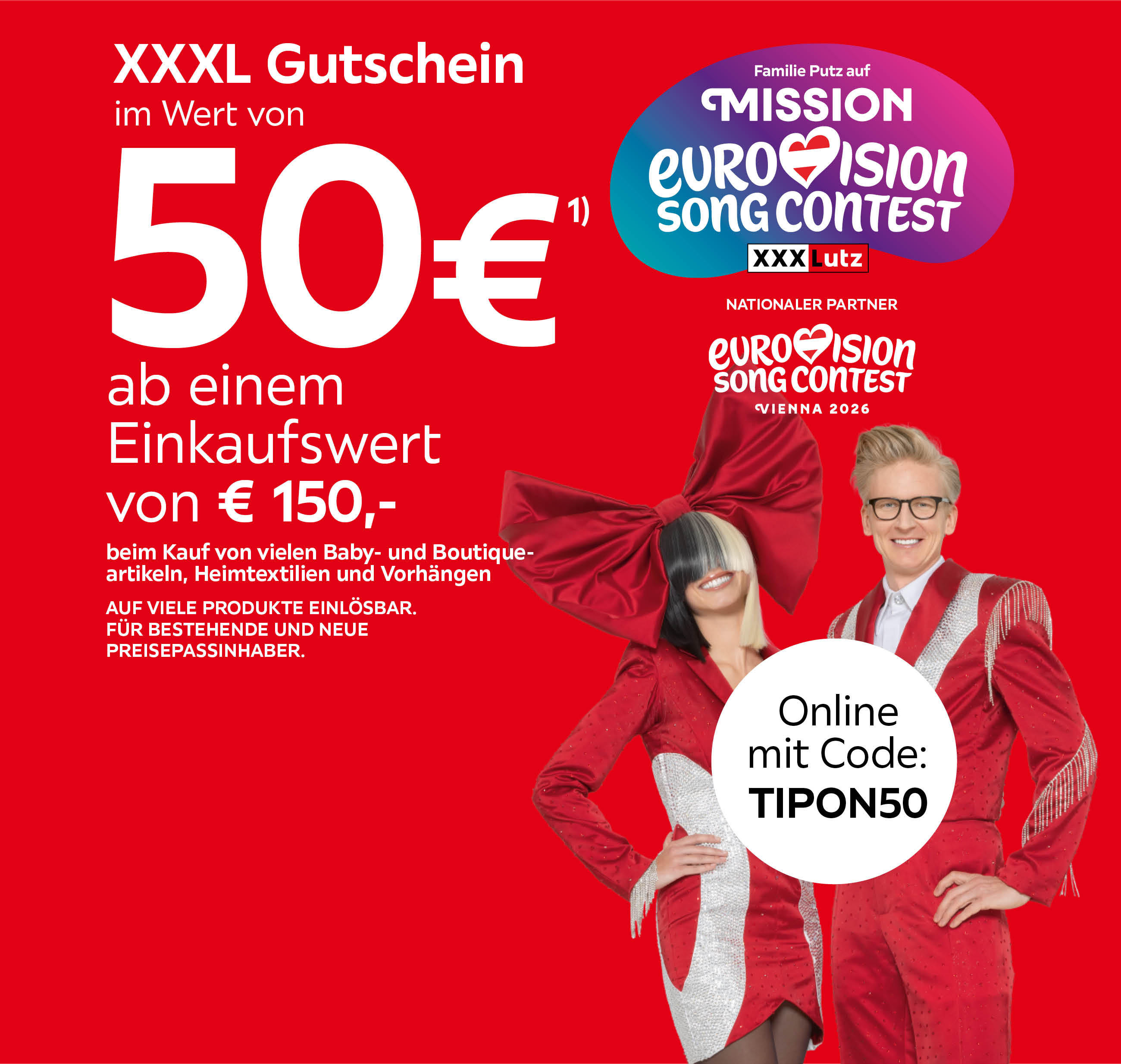 XXXL Gutschein im Wert von 50€ ab einem Einkaufswert von € 150,- beim Kauf von vielen Baby- und Boutiqueartikeln, Heimtextilien und Vorhängen; Auf viele Produkte einlösbar; Für bestehende und neue Preisepassinhaber; Online mit Code: TIPON50