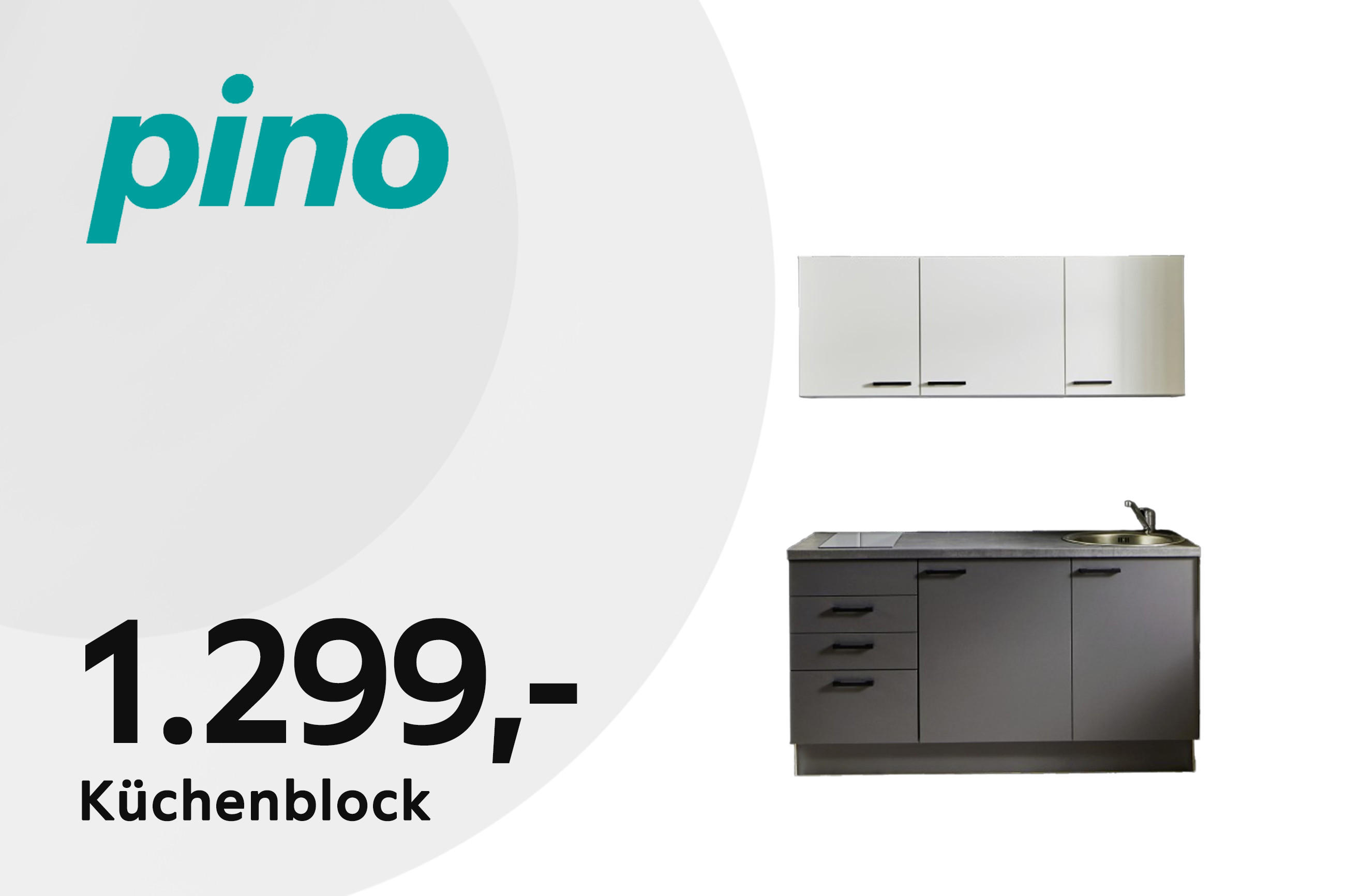 Produkt-Teaser PINO: Küchenblock für 1.299,-; abgebildet sind Unter- und Hängeschränke in Grau/Weiß mit Arbeitsplatte, Kochfeld und Spüle.