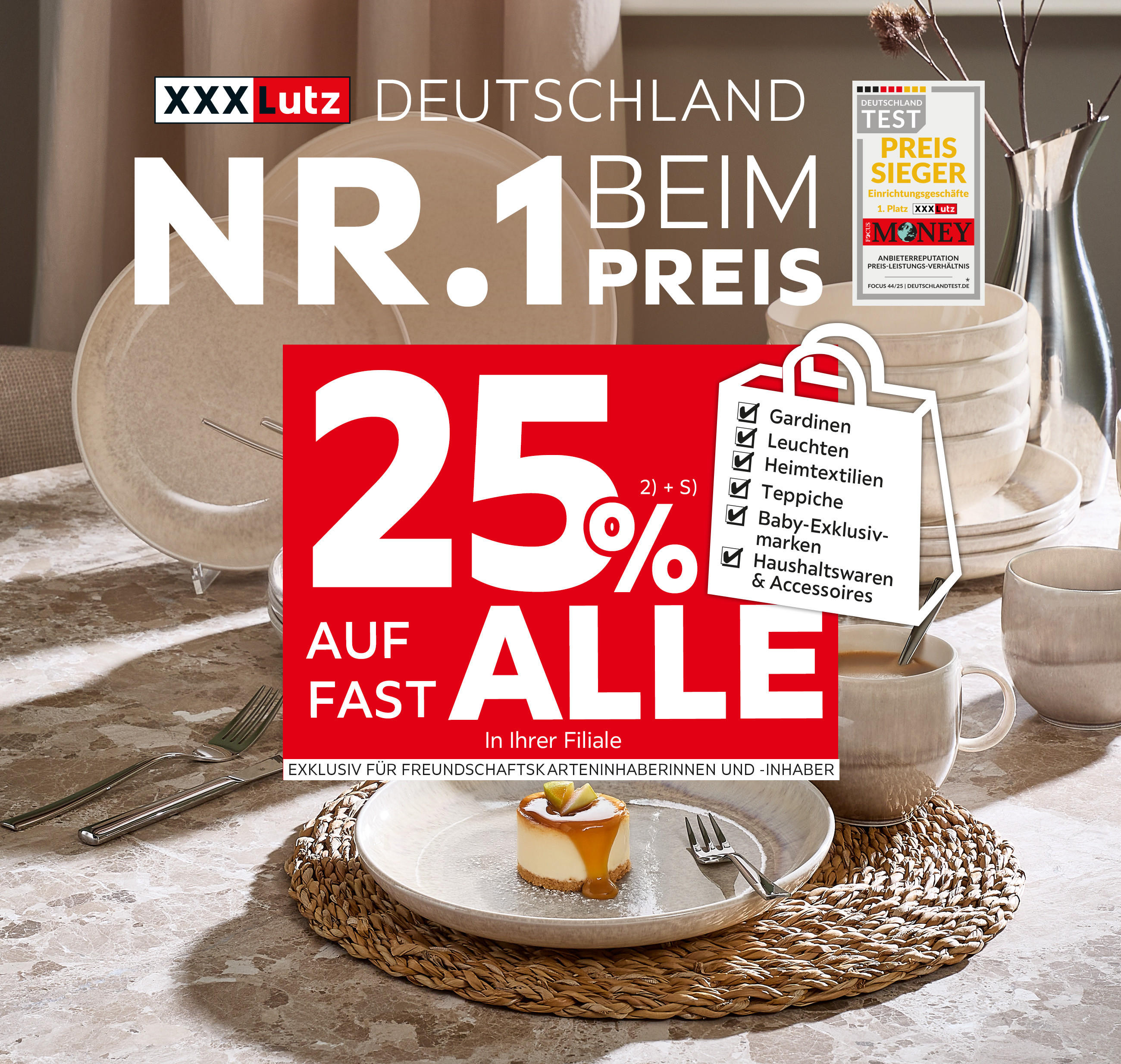 Nr. 1 beim Preis- 25% Taschenaktion auf fast alle Gardinen, Leuchten, Heimtextilien, Baby-Exklusivmarken, Haushaltswaren und Accessoires in Ihrer Filiale - Exklusiv für Freundschaftskarteninhaberinnen und -inhaber