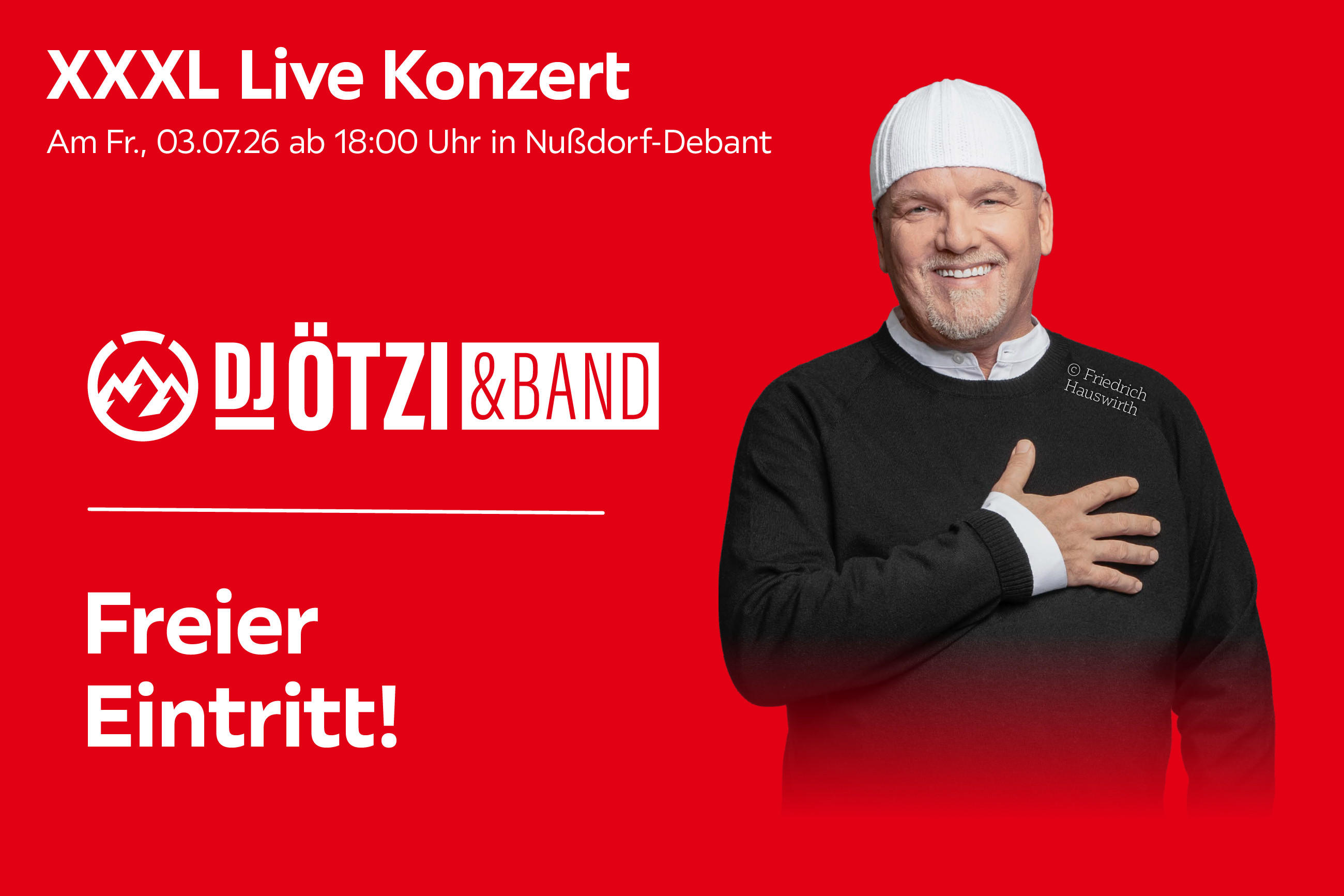 XXXL Live Konzert – Am Fr., 03.07.26 ab 18:00 Uhr in Nußdorf-Debant mit DJ Ötzi & Band. Freier Eintritt!
