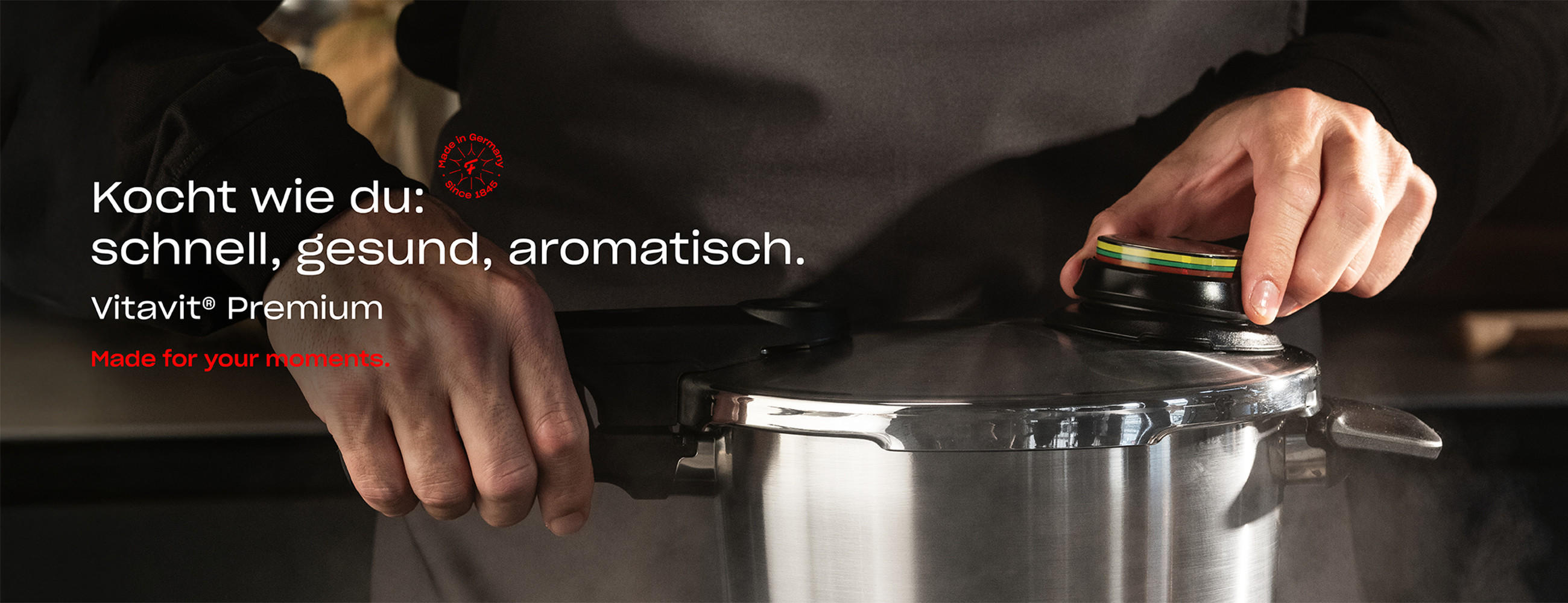 Kocht wie du: schnell, gesund, aromatisch. Vitafit® Premium. Made for your moments.