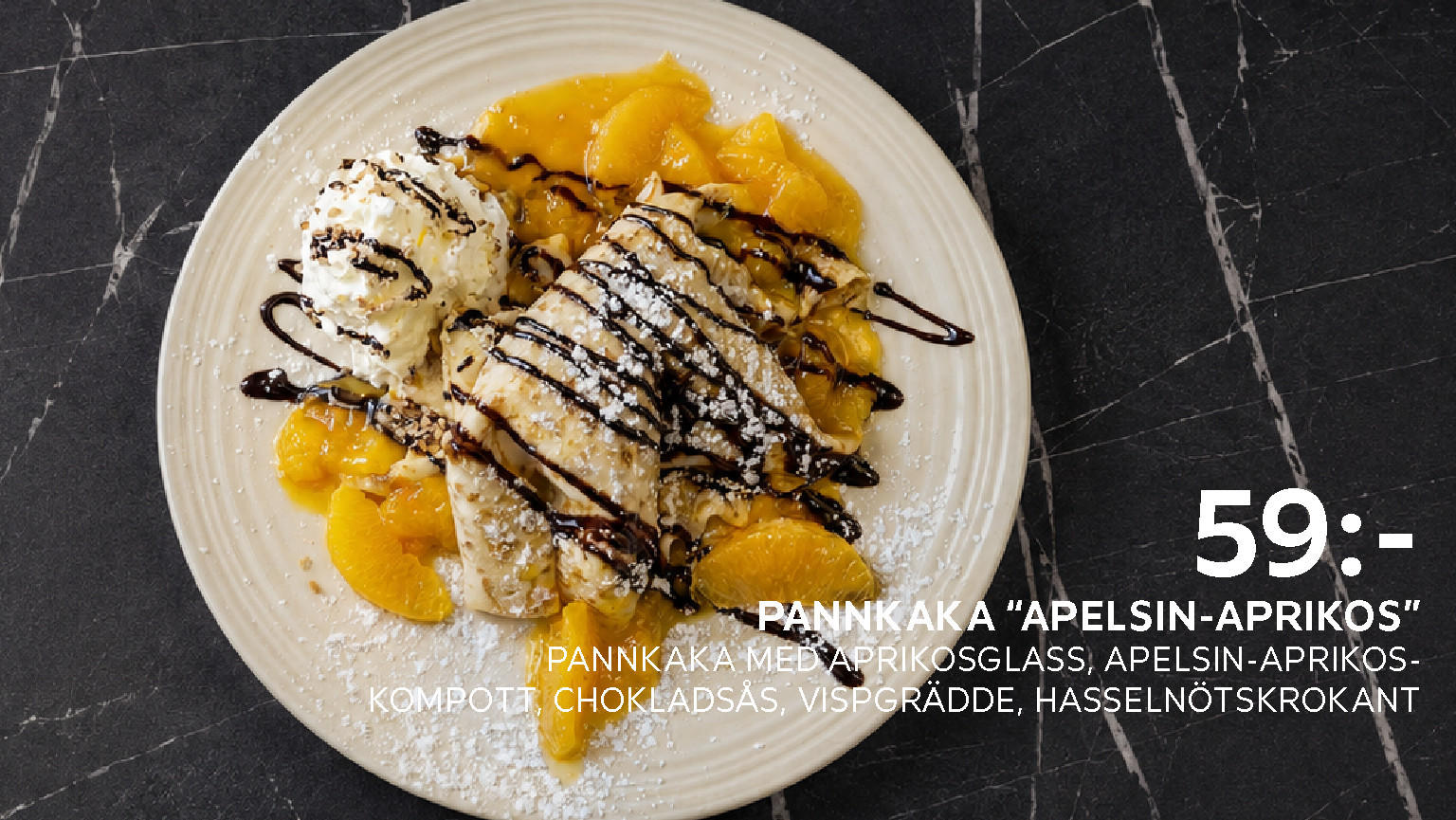 Pannkaka med aprikosglass - apelsin-aprikoskompott, chokladsås, vispgrädde, hasselnötskrokant