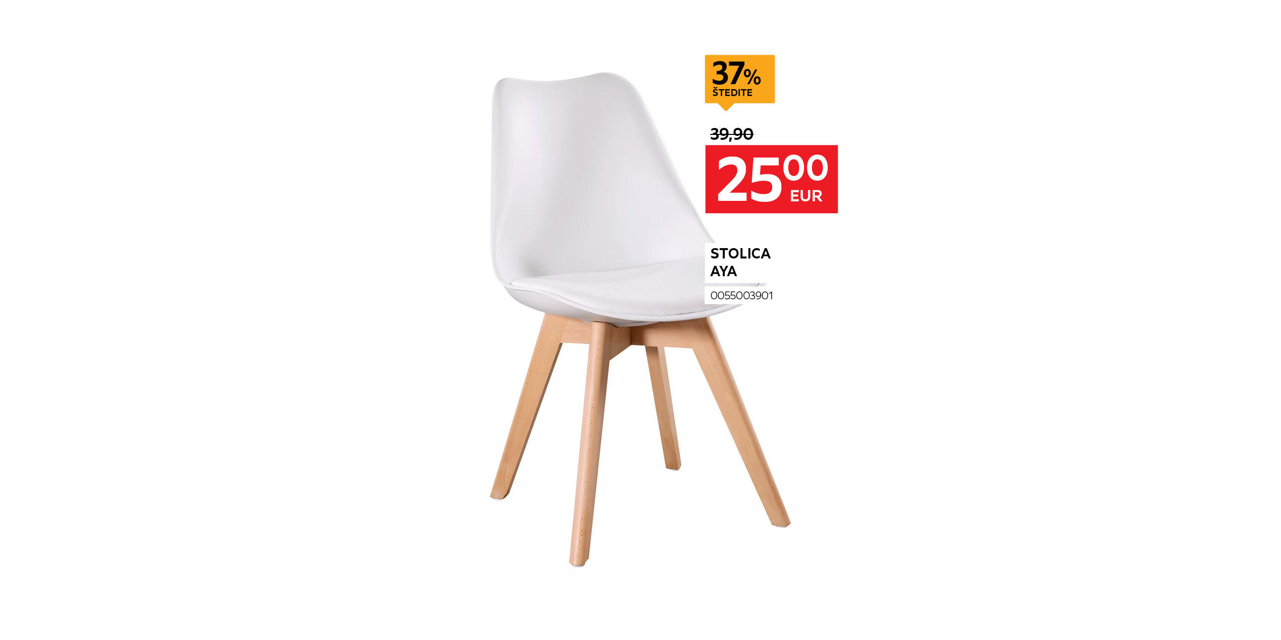 stolica Aya 0055003901 umjesto 39,90€ nova cijena 25,00€ štedite 37%