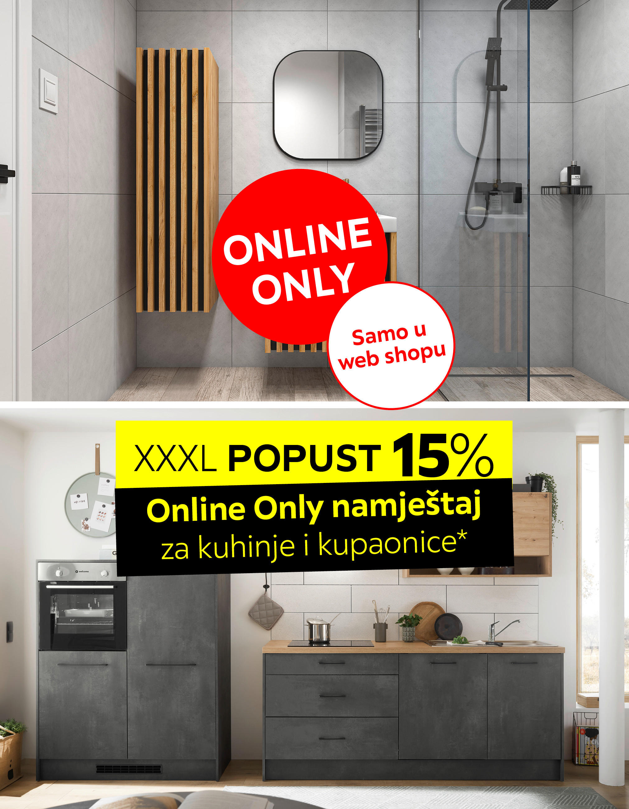 Online Only samo u web shopu XXXL popust 15% Online Only namještaj za kuhinje i kupaonice*