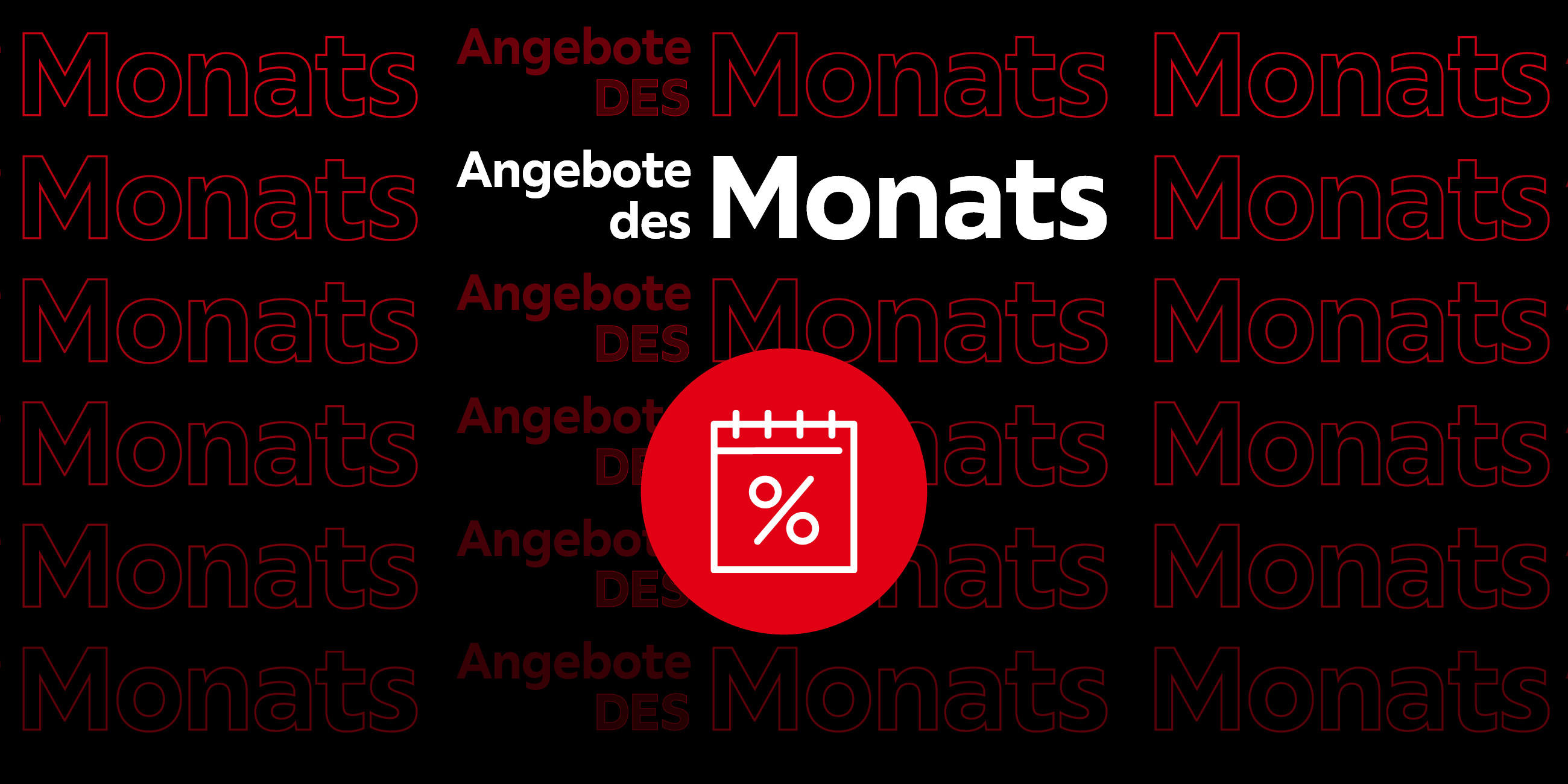 Angebote des Monats