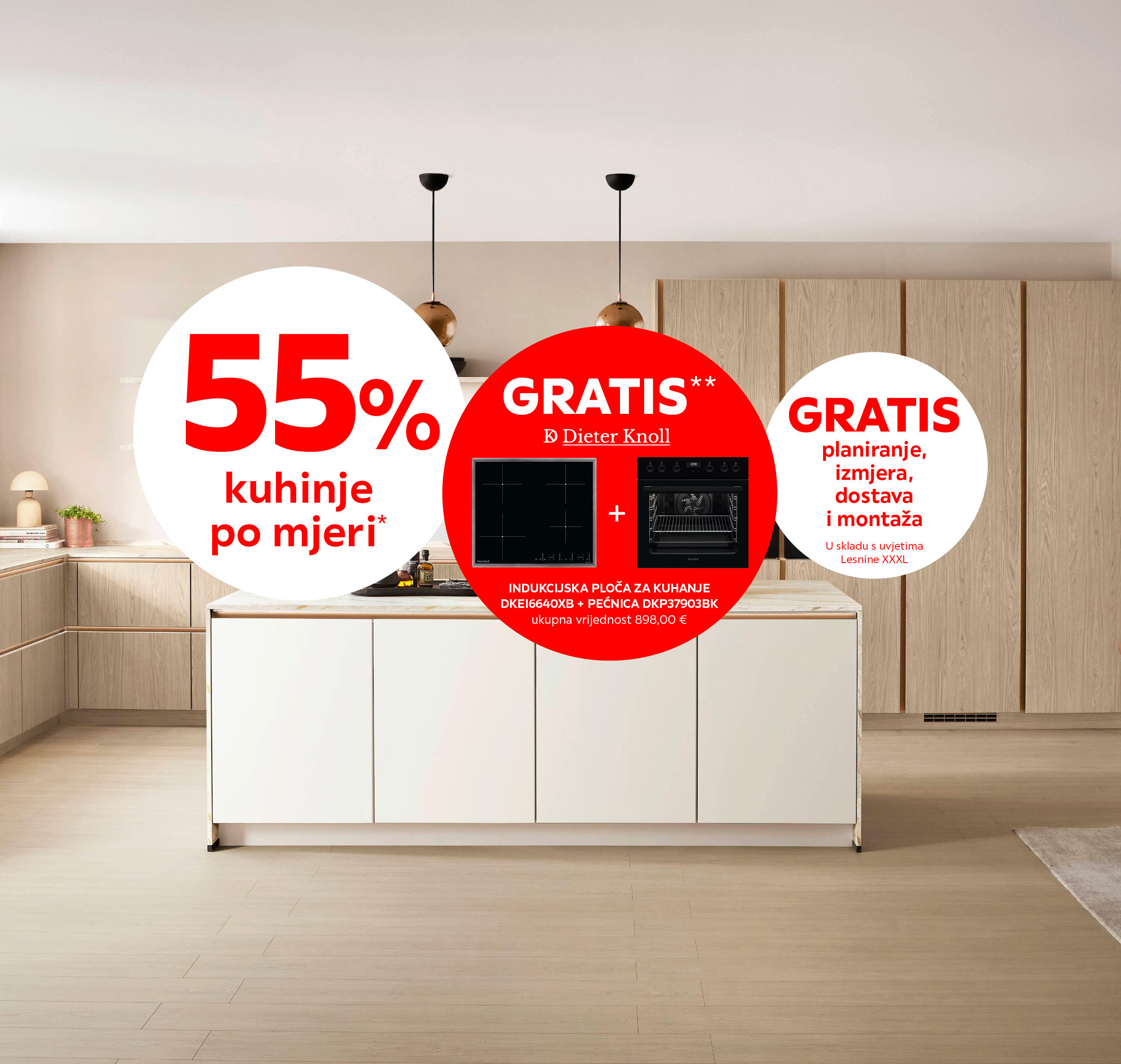 55% kuhinje po mjeri* GRATIS** Dieter Knoll indukcijska ploča za kuhanje DKEI6640XB + pećnica DKP37093BK (ukupna vrijednost 898,00 €) / GRATIS planiranje, izmjera, dostava i montaža, u skladu s uvjetima Lesnine XXXL