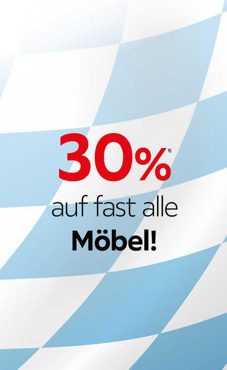 30% auf fast alle Möbel