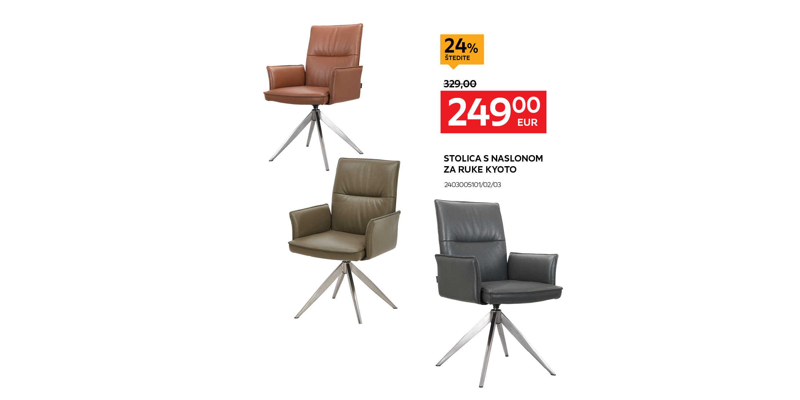 Stolica s naslonom za ruke Kyoto 2403005101/02/03 umjesto 329,00€ nova cijena 249,00€ štedite 24%