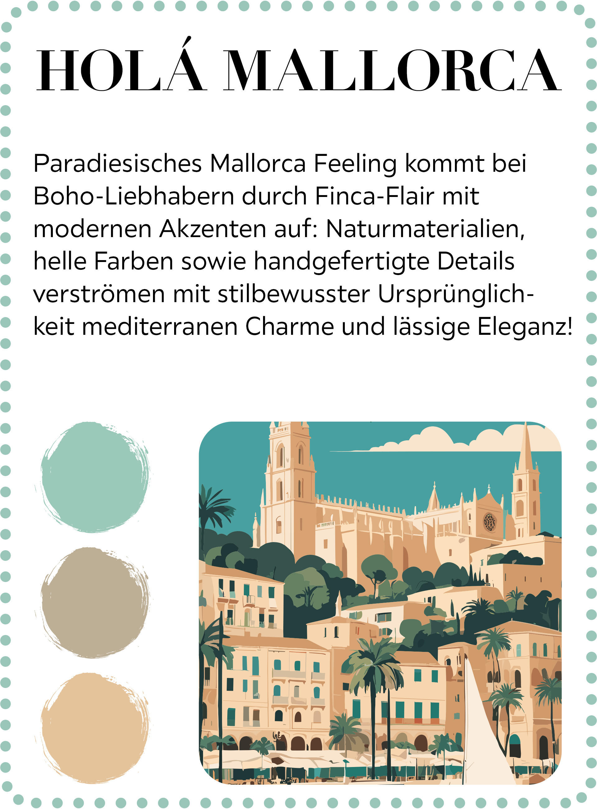 Paradiesisches Mallorca Feeling kommt bei Boho-Liebhabern durch Finca-Flair mit modernen Akzenten auf: Naturmaterialien, helle Farben sowie handgefertigte Details verströmen mit stilbewusster Ursprünglichkeit mediterranen Charme und lassige Eleganz!