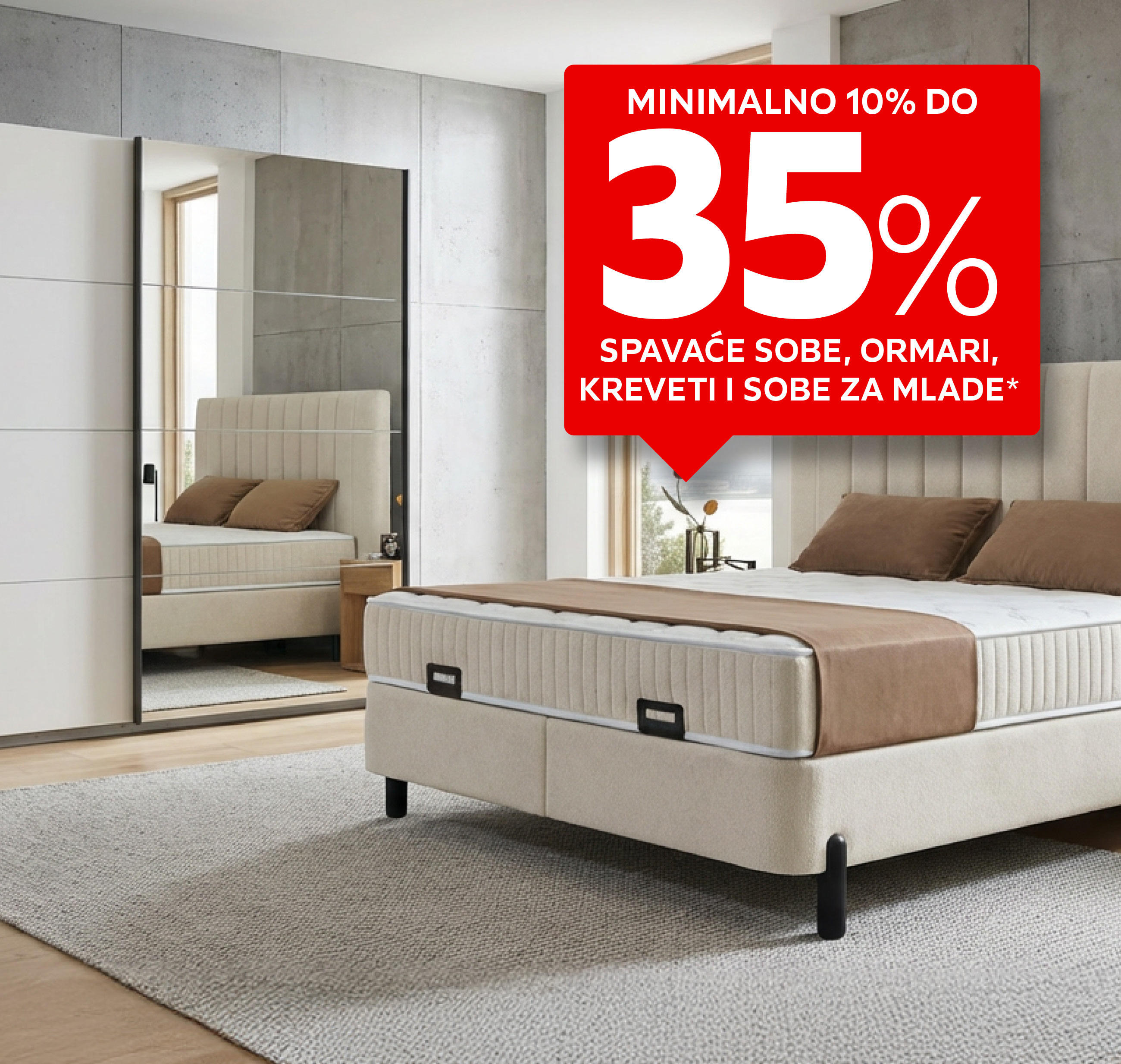minimalno 10% do 35% spavaće sobe, ormari, kreveti i sobe za mlade*