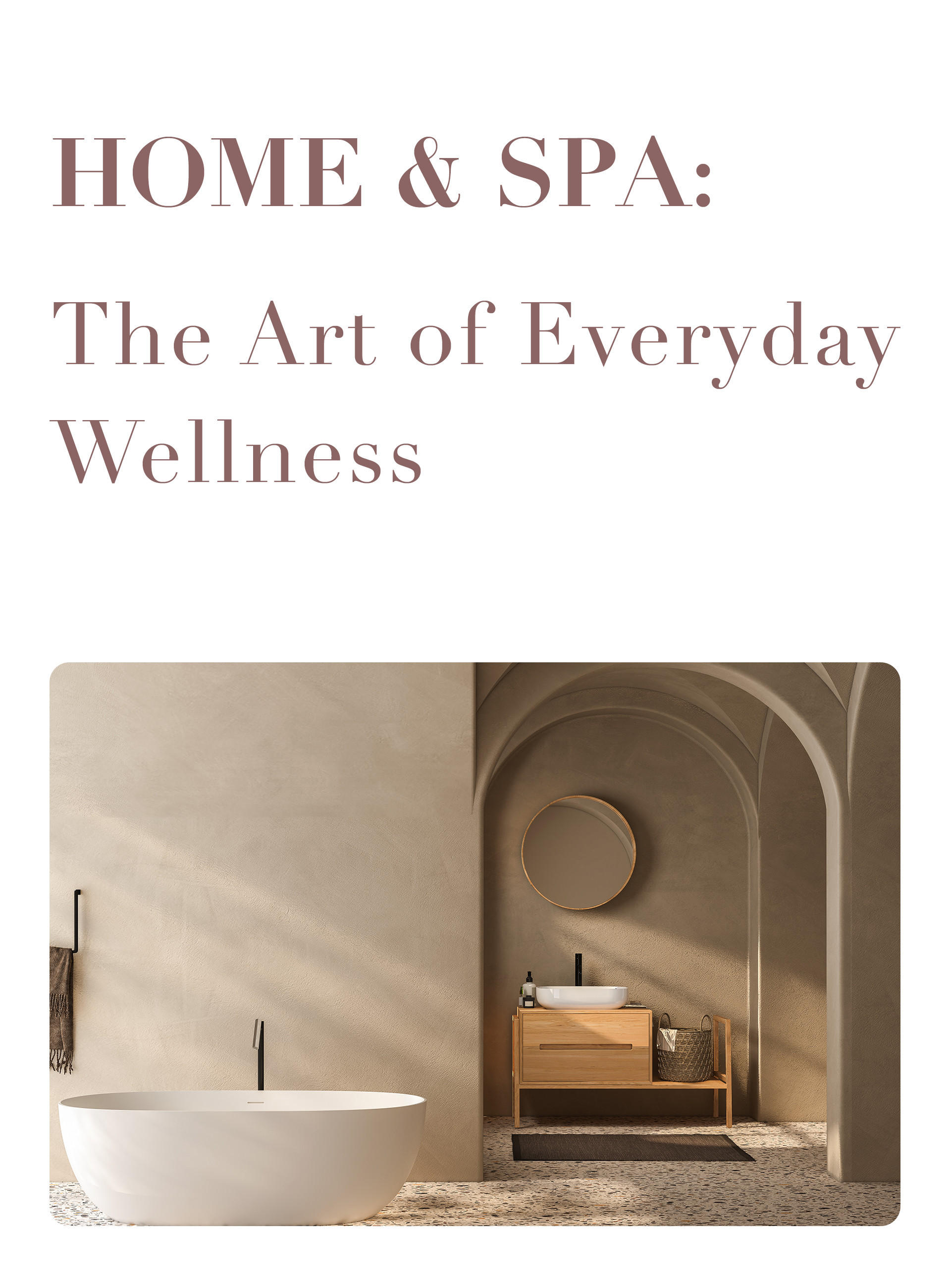 Home & Spa: The Art of Everyday Wellness