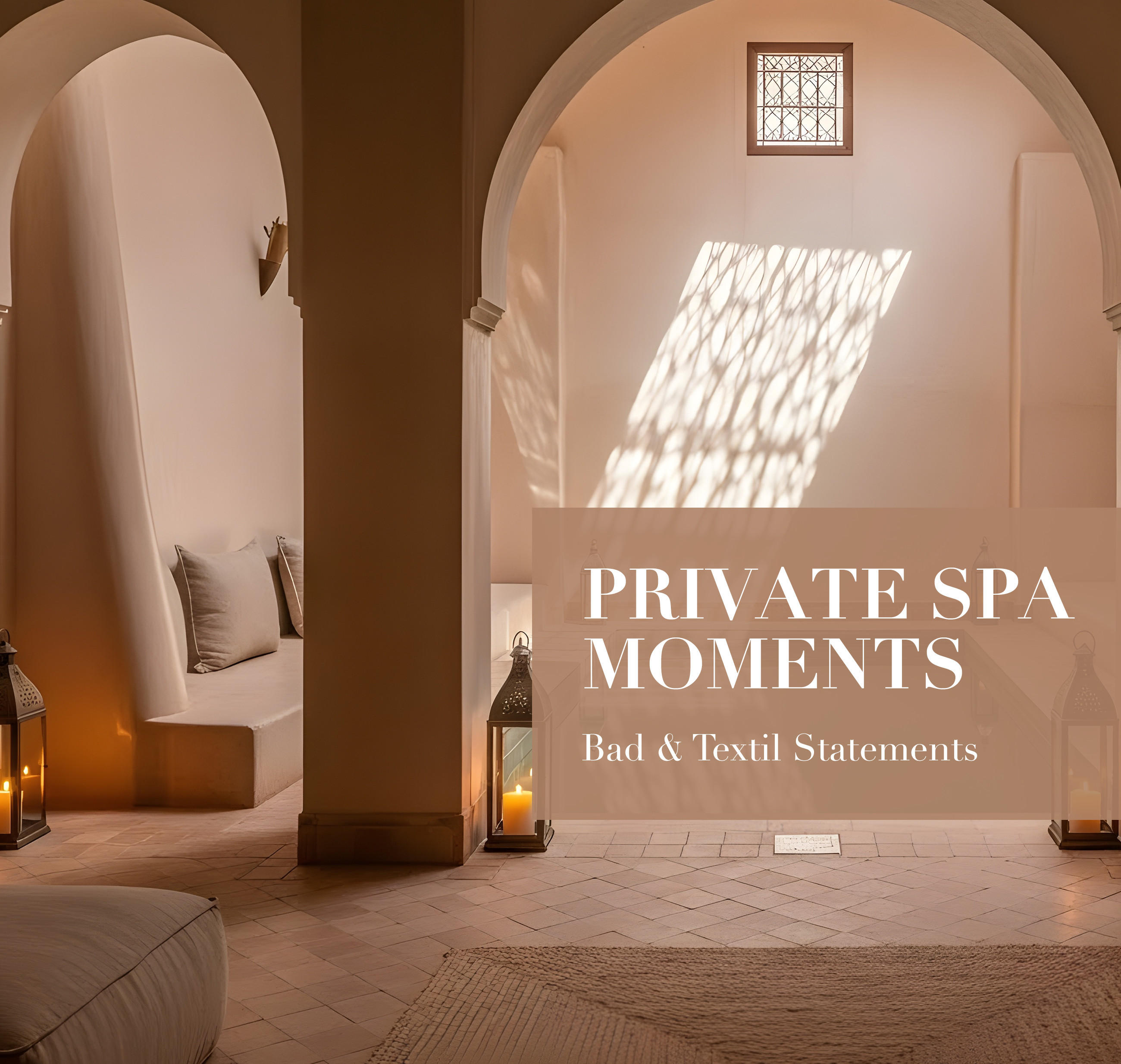Private Spa Moments - Bad & Textil Statements