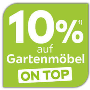 10% auf Gartenmöbel on top