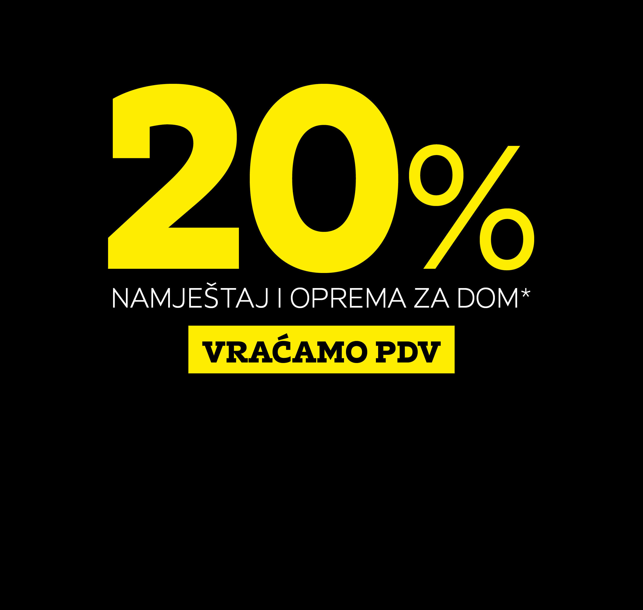 20% namještaj i oprema za dom* - vraćamo PDV