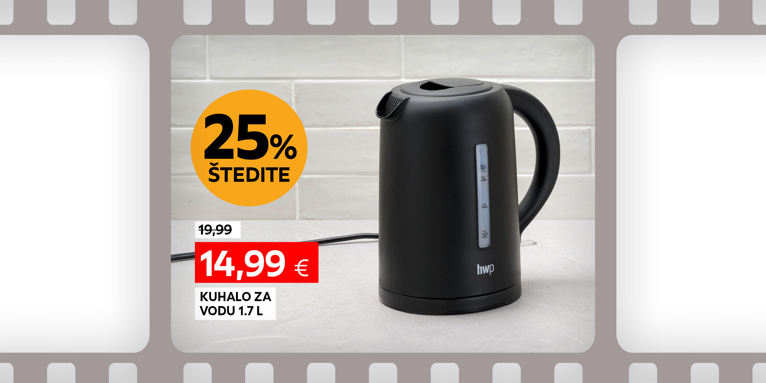 kuhalo za vodu umjesto 19,99 € nova cijena 14,99 € štedite 25%
