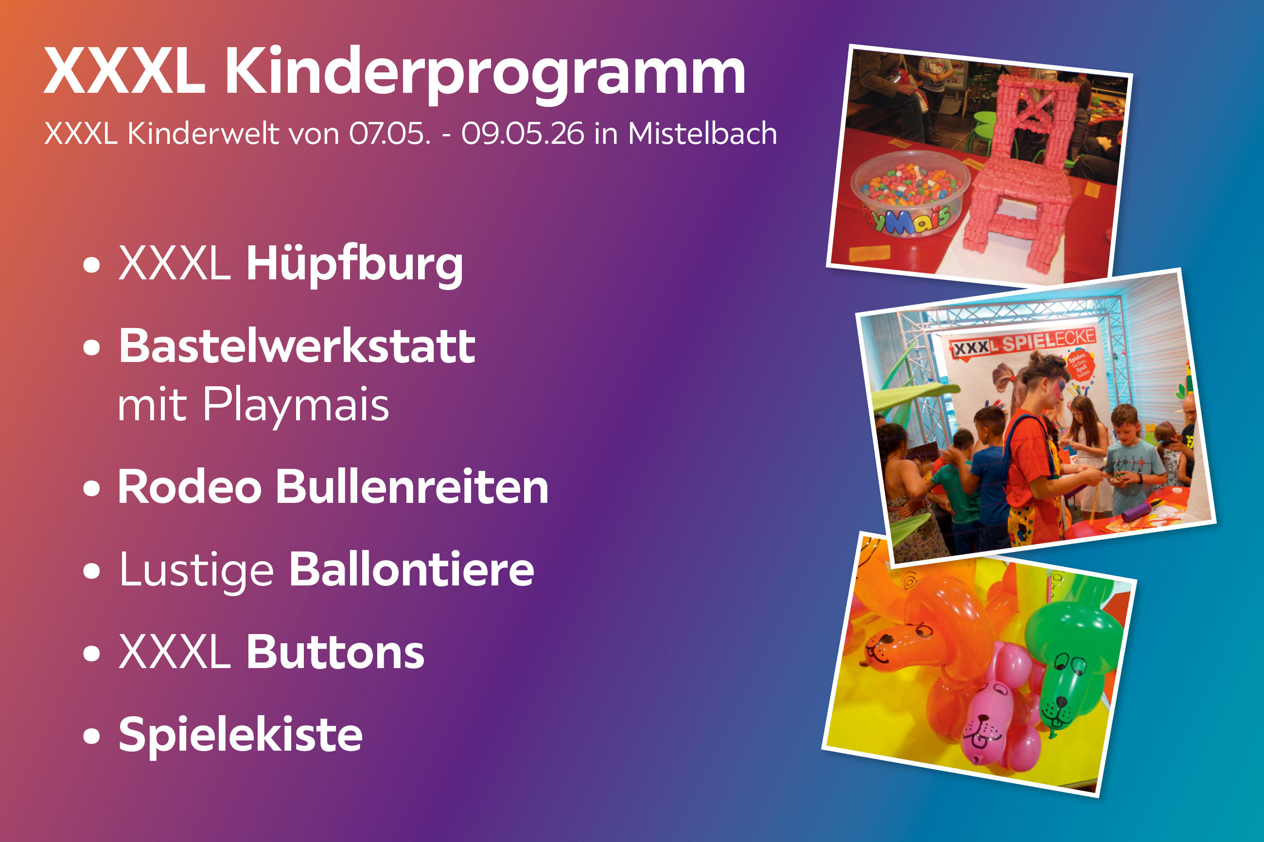 XXXL Kinderprogramm 07.05.–09.05.26 in Mistelbach: Hüpfburg, Bastelwerkstatt mit Playmais, Rodeo Bullenreiten, Ballontiere, Buttons & Spielekiste