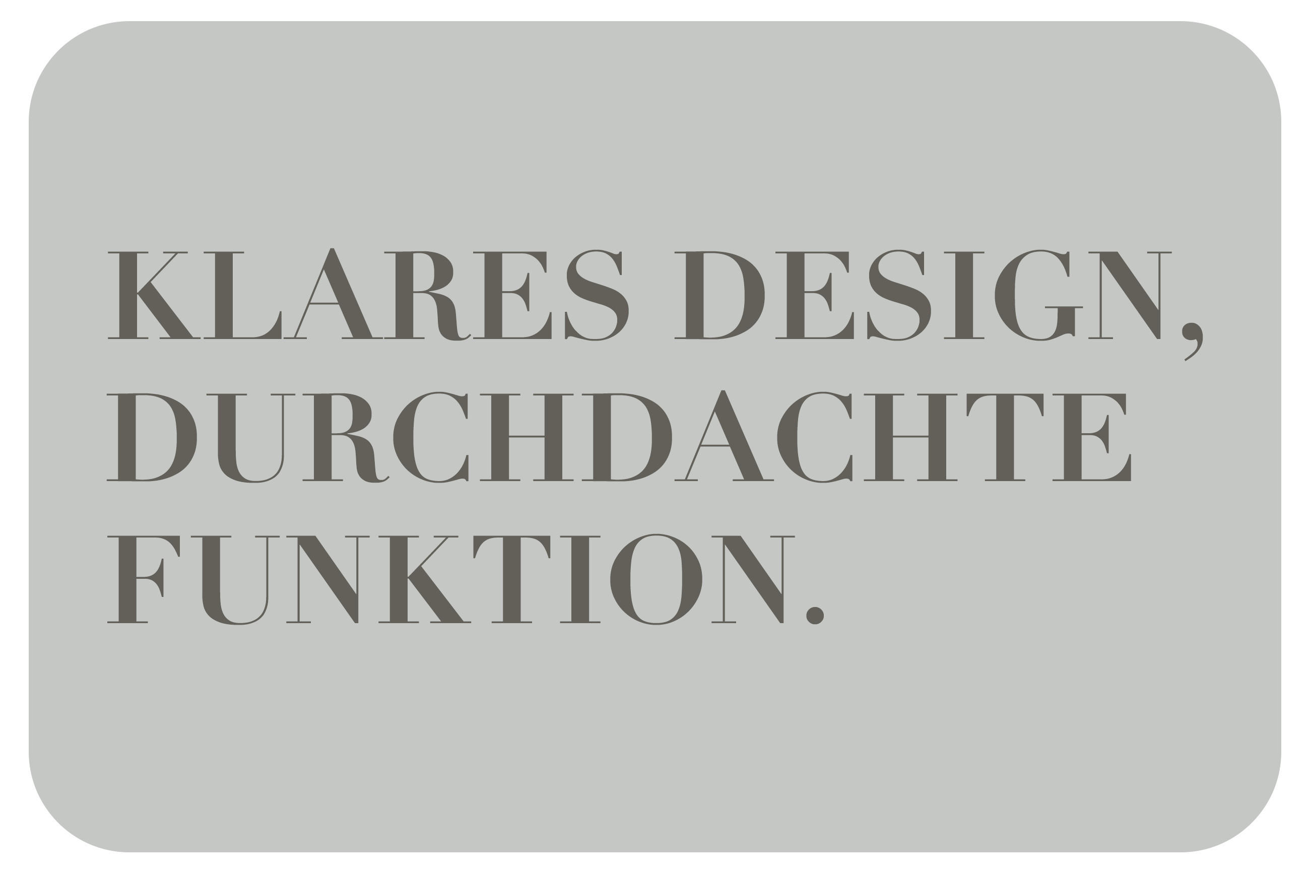 Klares Design, durchdachte Funktionen