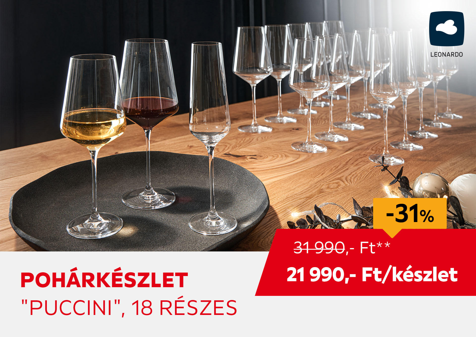 Pohárkészlet "Puccini", 18 részes Kiemelt termék 31990 Ft.- helyett 21990 Ft.-
