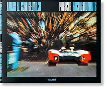 GESCHENKBUCH Rainer W. Schlegelmilch. Porsche Racing Moments  - Multicolor, Basics, Papier (35,99/3,91/30,3cm)